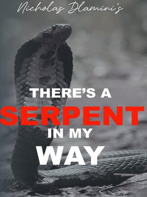 cover image of There's a Serpent in my Way